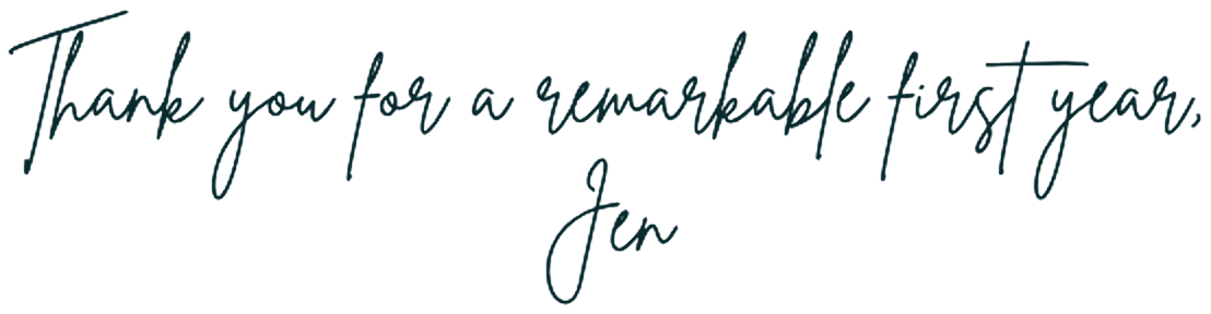 Thank you for a remarkable first year, Jen